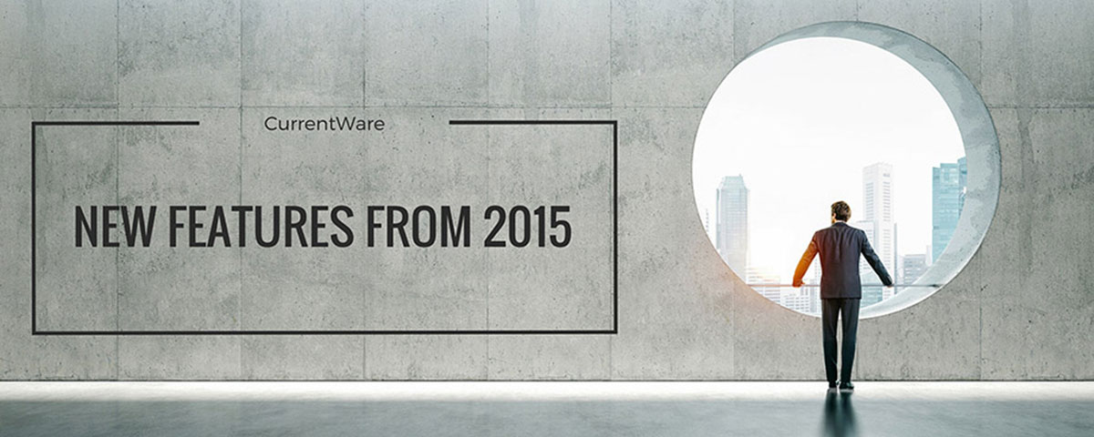 CurrentWare - New Features From 2015