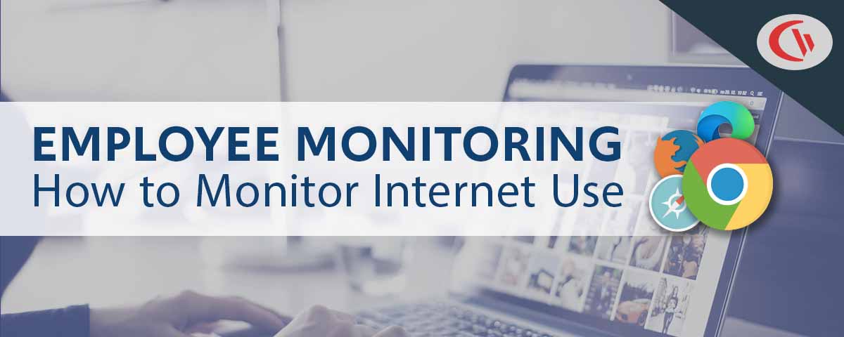Employee Monitoring -How to Monitor Internet Use