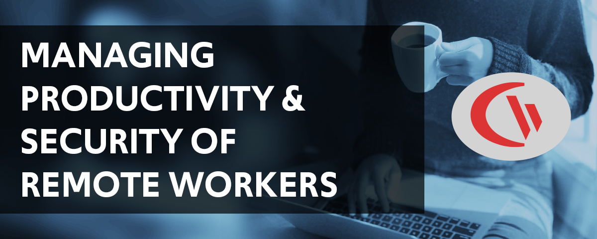 Image with text: Managing productivity and security of remote workers