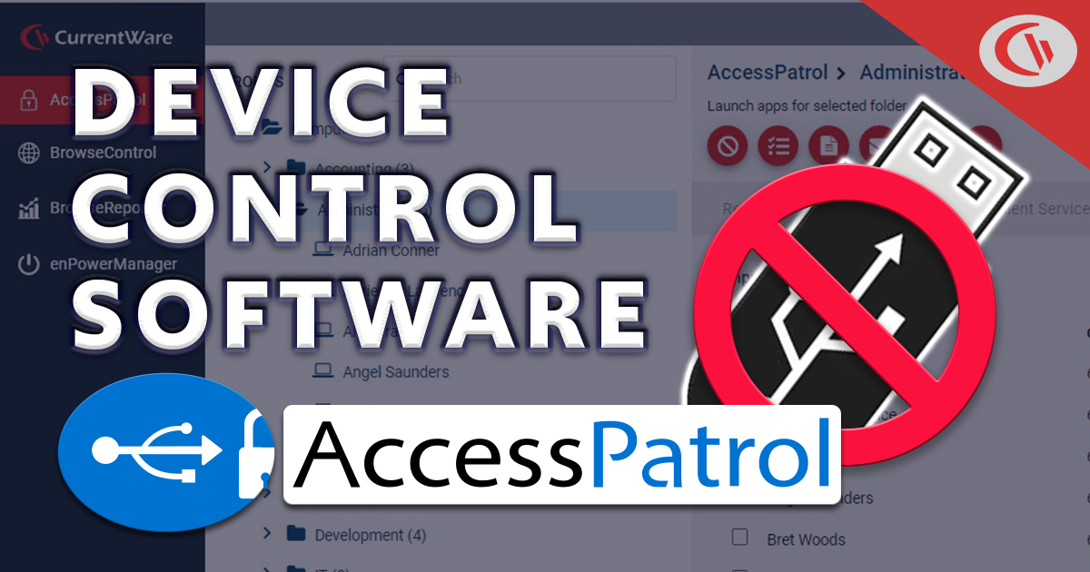 AccessPatrol USB Device Control software from CurrentWare