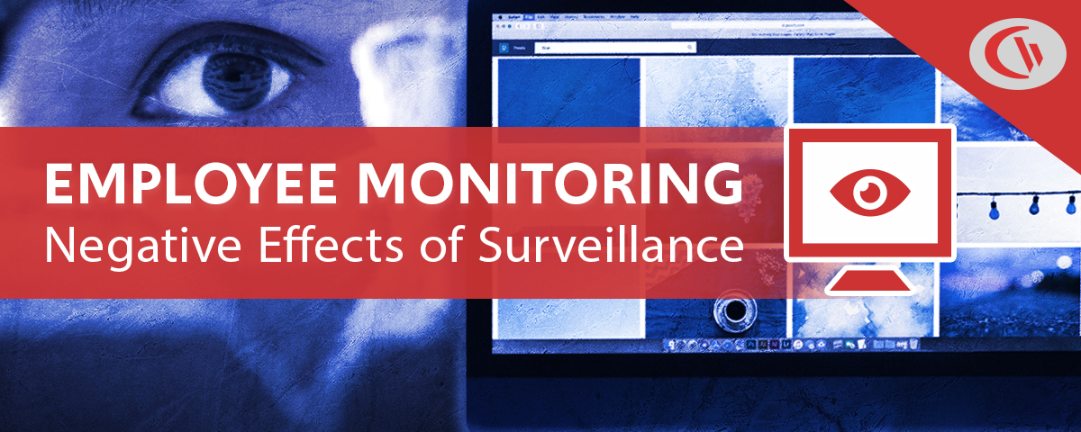 The Negative Effects of Employee Monitoring