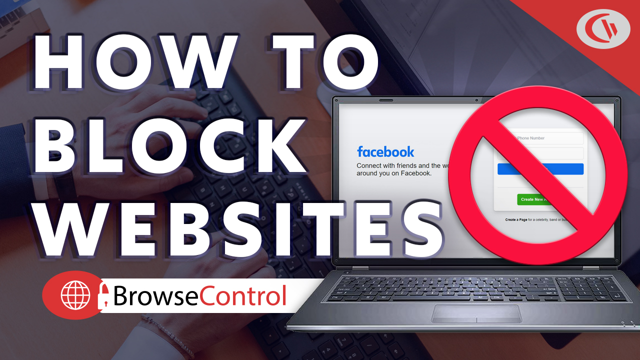 How to block websites - browsecontrol web filtering software