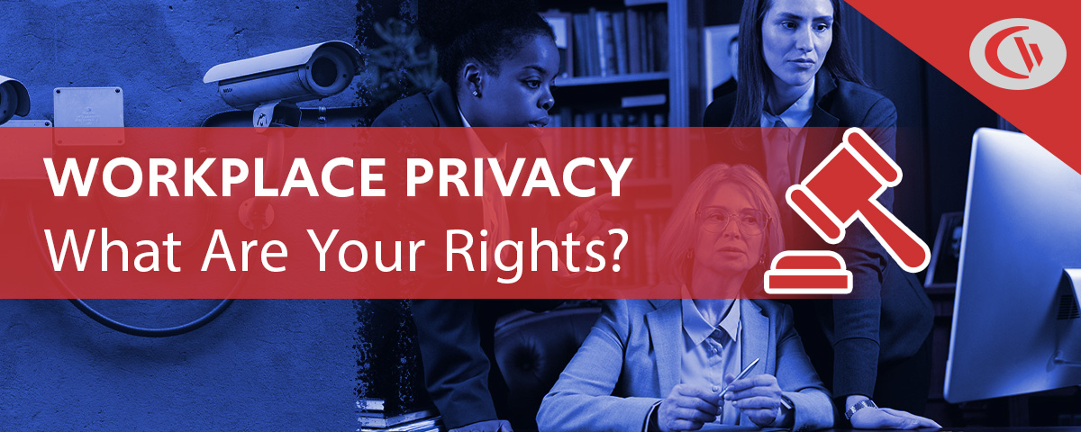 workplace privacy—what are your rights?
