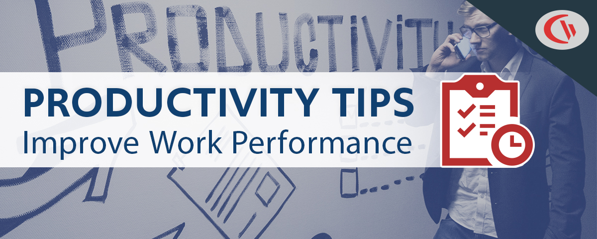 Productivity tips to improve work performance