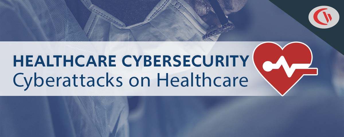 Healthcare cybersecurity: the impact of Cyberattacks on Healthcare