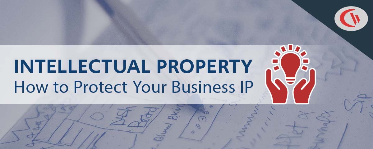 Intellectual Property: How to protect your business IP