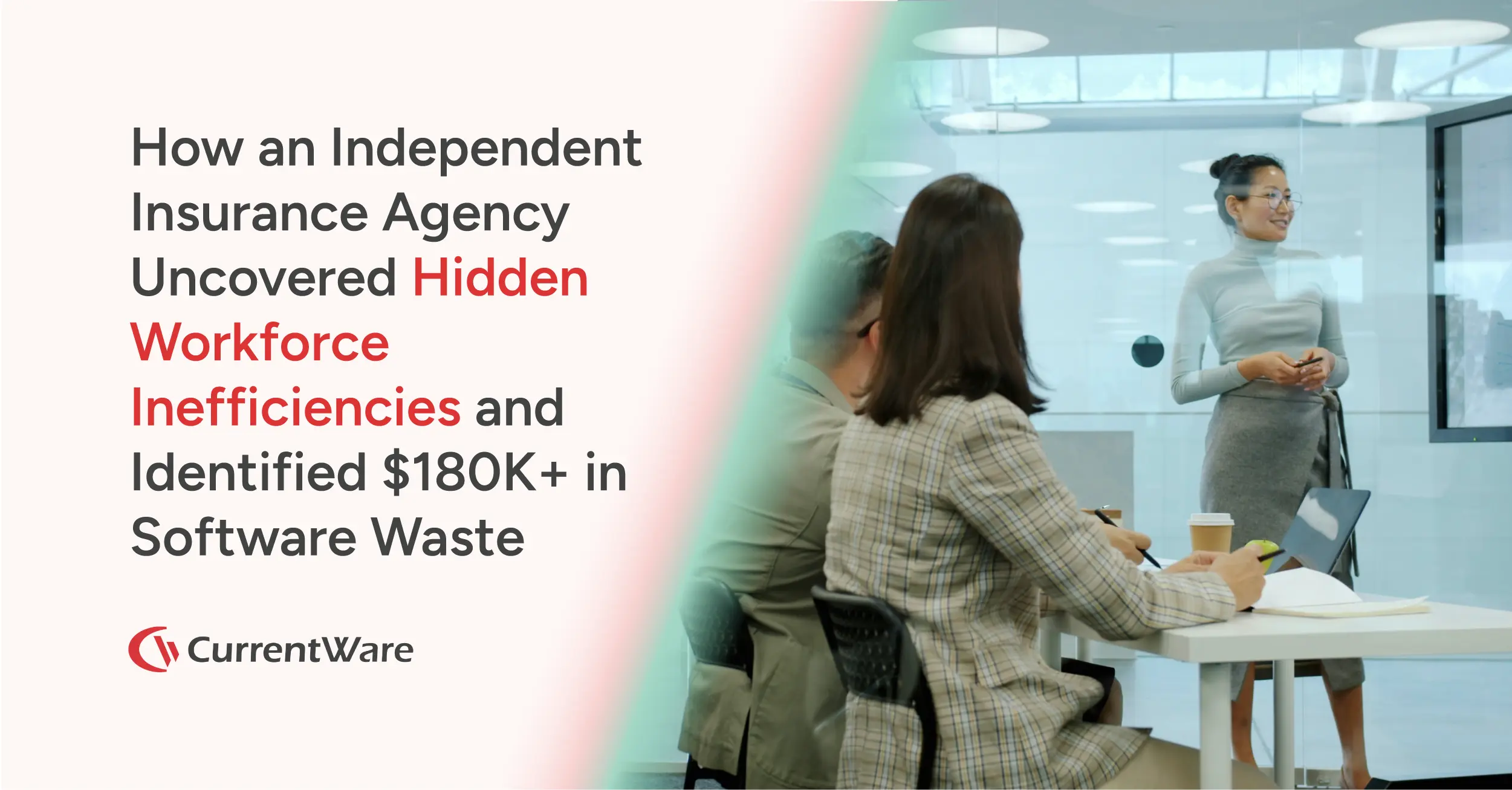 How an Independent Insurance Agency Uncovered Hidden Workforce Inefficiencies and Identified 180K+ in Software Waste-01